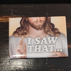 Humorous 'I Saw That' Magnet